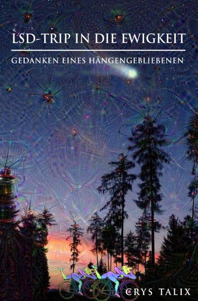 'Cover von LSD-Trip in die Ewigkeit – Gedanken eines Hängengebliebenen'-Cover
