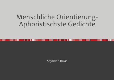 'Cover von Menschliche Orientierung- Aphoristischste Gedichte'-Cover