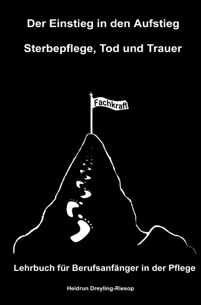 'Cover von Der Einstieg in den Aufstieg: Sterbepflege, Tod und Trauer'-Cover