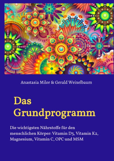 'Cover von Das Grundprogramm – Die wichtigsten Nährstoffe für den menschlichen Körper'-Cover