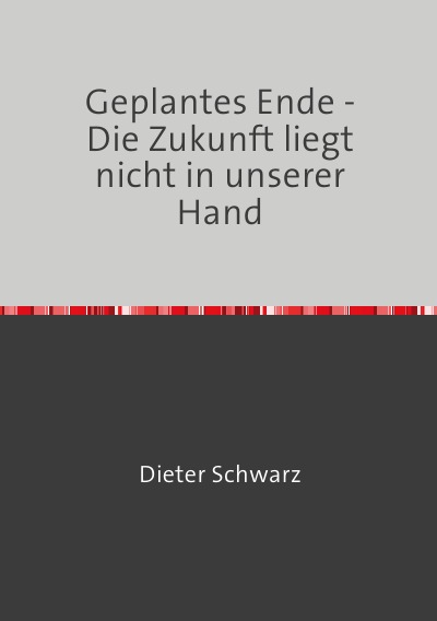 'Cover von Geplantes Ende – Die Zukunft liegt nicht in unserer Hand'-Cover