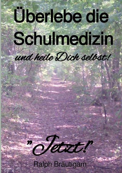 'Cover von Überlebe die Schulmedizin und heile Dich selbst!'-Cover