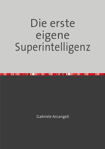 'Die erste eigene Superintelligenz'-Cover