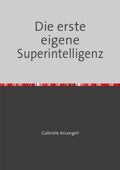'Cover von Die erste eigene Superintelligenz'-Cover