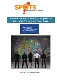 Ressourcen und Einblick in Projekte mit Microsoft Dynamics™ NAV 2018/Bd. 8 - Mehr zu dem Thema "Ressourcen" und ein Einblick in das Modul "Projekte" - Sonja Klimke
