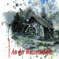 An der Wassermühle - Lyrikbändchen - Lydia  Terjochina (Doroschina), Heinrich Dick, Heinrich  Dick, Agnes Gossen-Giesbrecht