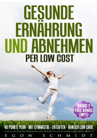 verbessere dein "Low Carb" => zu "Low Cost Carb" - und werde dabei - Geld sparend - noch gesünder - Egon Schmidt