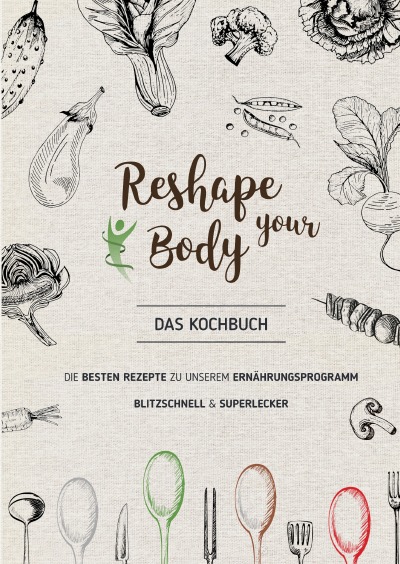 'Reshape your Body – Das Kochbuch'-Cover