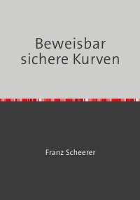 Beweisbar sichere Kurven - Digitale Signatur mit optimalen Kurven - Franz Scheerer