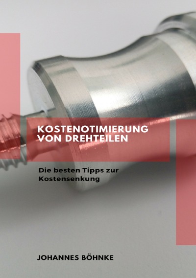 'Cover von Kostenoptimierung von Drehteilen'-Cover