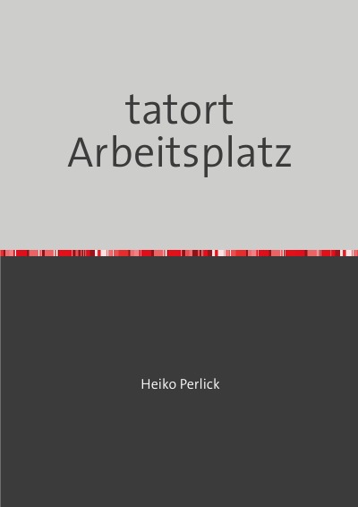 'Tatort Arbeitsplatz'-Cover