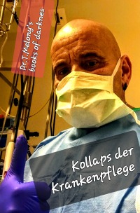 Okkulte Gesetze der Krankenpflege - Kollaps der Krankenpflege - Tonino Dr. Magister Melony van der Gerst
