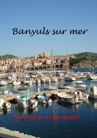 'Banyuls sur Mer – mediterranes Kleinod am Fuße der Pyrenäen'-Cover