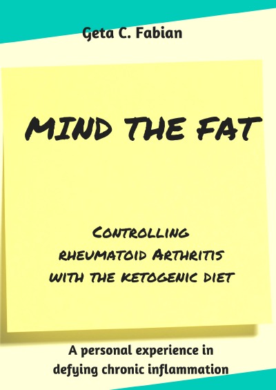 'Mind the Fat – Controlling rheumatoid arthritis with the ketogenic diet.'-Cover