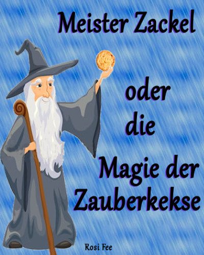 'Meister Zackel oder die Magie der Zauberkekse'-Cover