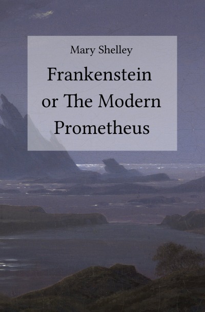 'Frankenstein or The Modern Prometheus'-Cover