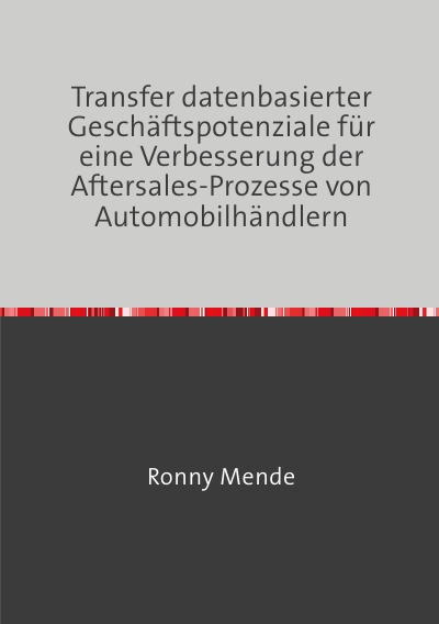 'Transfer datenbasierter Geschäftspotenziale für eine Verbesserung der Aftersales-Prozesse von Automobilhändlern'-Cover