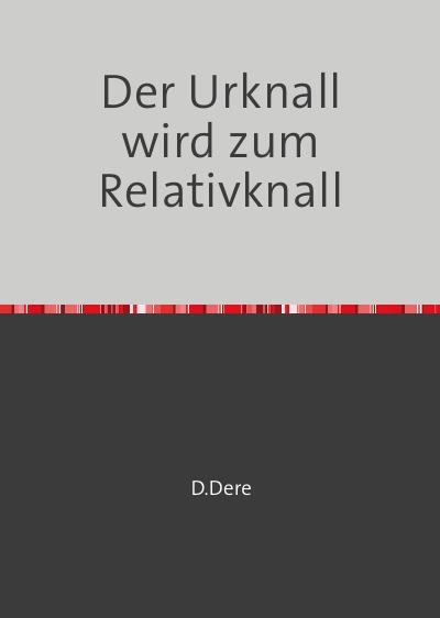 'Cover von Der Urknall wird zum Relativknall'-Cover