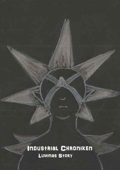 'Cover von Industrial Chroniken-Luminas Story'-Cover