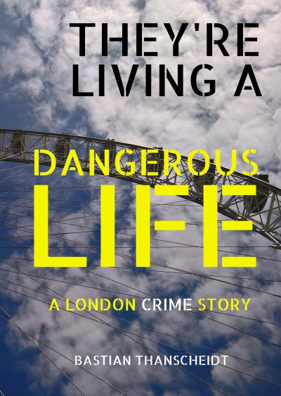 'They’re living a Dangerous Life'-Cover