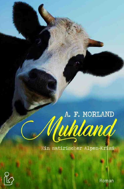 'Cover von MUHLAND – EIN SATIRISCHER ALPEN-KRIMI'-Cover