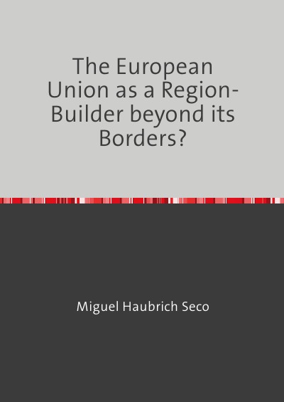 'The European Union as a Region-Builder beyond its Borders?'-Cover
