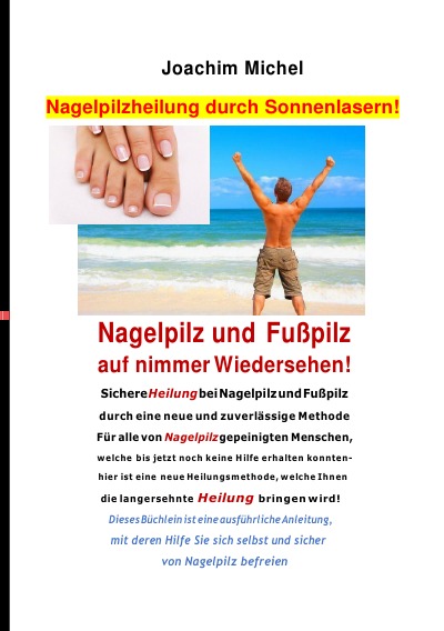 'Cover von Nagelpilzheilung durch Sonnenlasern! Nagelpilz und Fußpilz auf nimmer Wiedersehen!'-Cover