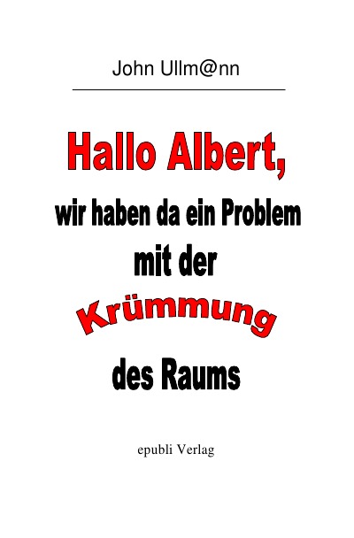 'Cover von Hallo Albert, wir haben  da ein Problem mit der Krümmung des Raums'-Cover