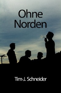 Ohne Norden - Tim-Julian Schneider