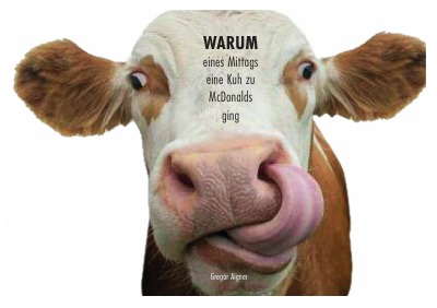 'Cover von WARUM eines Mittags eine Kuh zu McDonalds ging'-Cover