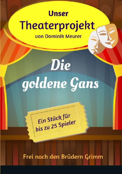 'Unser Theaterprojekt, Band 15 – Die goldene Gans'-Cover