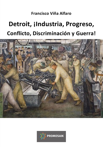 'Cover von Detroit, ¡Industria, Progreso, Conflicto, Discriminación y Guerra!'-Cover