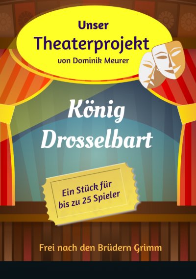 'Unser Theaterprojekt, Band 14 – König Drosselbart'-Cover
