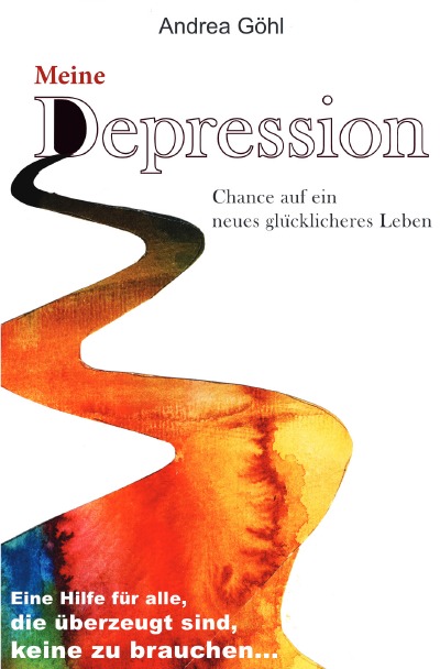 'Meine Depression – Chance auf ein neues glücklicheres Leben'-Cover