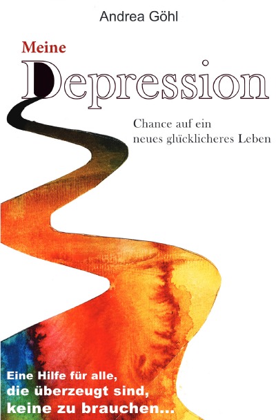 'Cover von Meine Depression – Chance auf ein neues glücklicheres Leben'-Cover