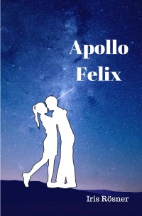 Apollo Felix - Iris Rösner