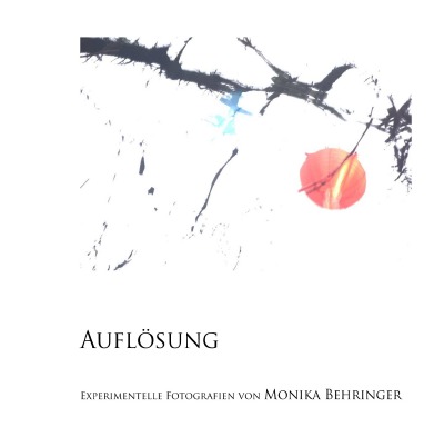 'Cover von Auflösung – Experimentelle Fotografien'-Cover
