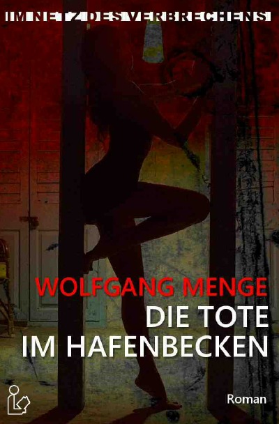 'Cover von IM NETZ DES VERBRECHENS – DIE TOTE IM HAFENBECKEN'-Cover