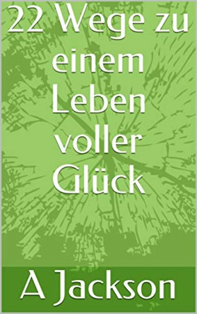 'Cover von 22 Wege zu einem Leben voller Glück'-Cover