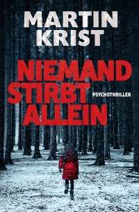 Niemand stirbt allein - Thriller - Martin Krist