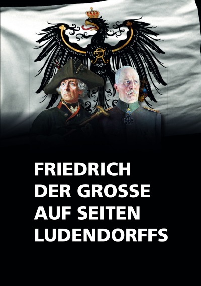 'Friedrich der Große auf seiten Ludendorffs'-Cover