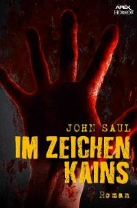 IM ZEICHEN KAINS - Ein Horror-Roman - John Saul