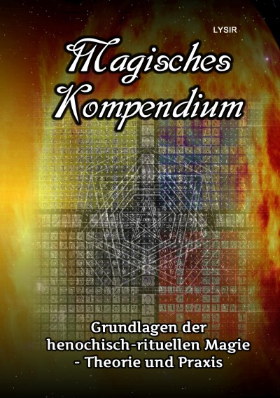 'Cover von Magisches Kompendium – Grundlagen der henochisch-rituellen Magie – Theorie und Praxis'-Cover