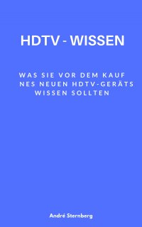 HDTV-Wissen - Andre Sternberg