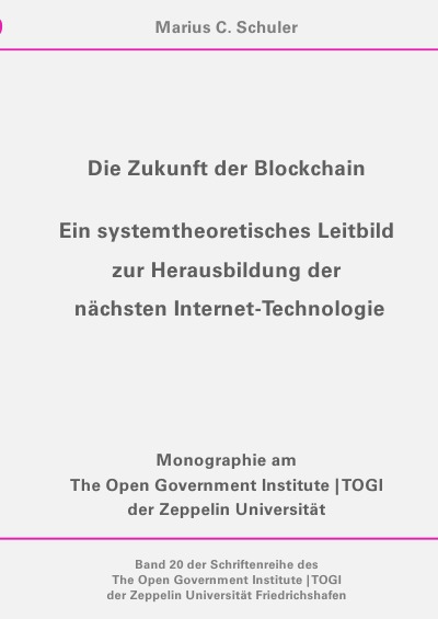 'Die Zukunft der Blockchain – Ein systemtheoretisches Leitbild zur Herausbildung der nächsten Internet-Technologie'-Cover