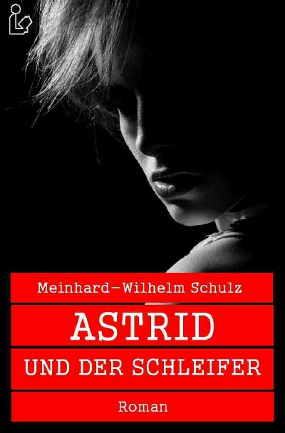 'Cover von ASTRID UND DER SCHLEIFER'-Cover