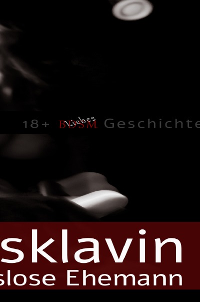 'Cover von Die Ehesklavin  und der ahnungslose Ehemann'-Cover