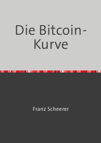 Die Bitcoin-Kurve - Digitale Signatur mit belegbar sicheren Kurven - Franz Scheerer