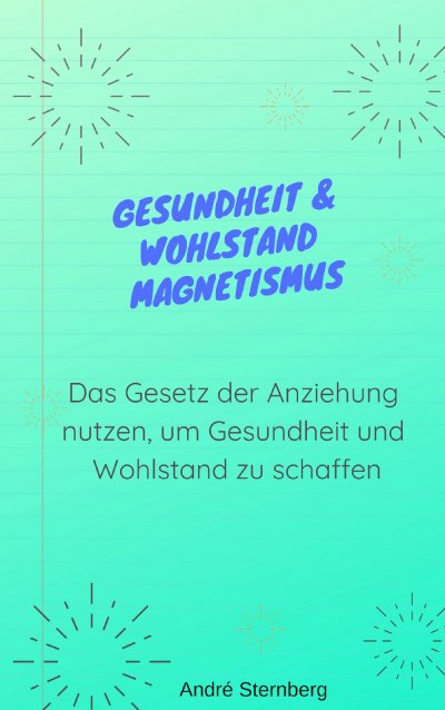 'Gesundheit & Wohlstand Magnetismus'-Cover