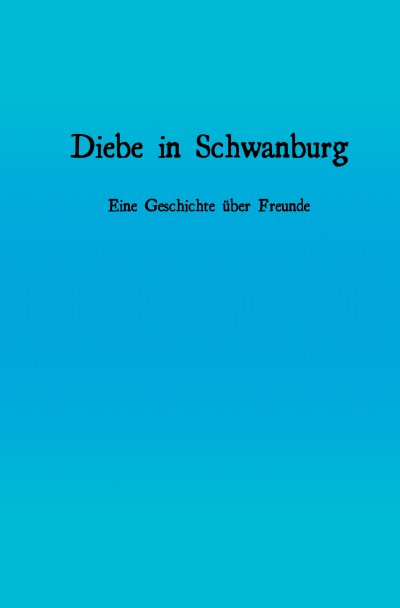 'Diebe in Schwanburg'-Cover